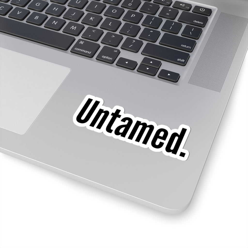 Untamed Kiss-Cut Stickers | Motivational Decal for Laptops, Water Bottles, Journals, Gifts, Home Decor