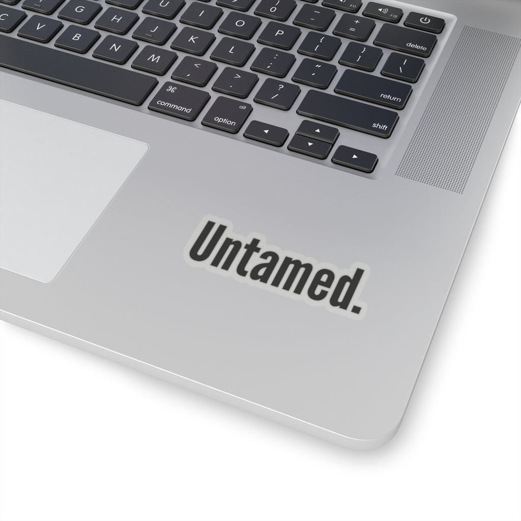 Untamed Kiss-Cut Stickers | Motivational Decal for Laptops, Water Bottles, Journals, Gifts, Home Decor