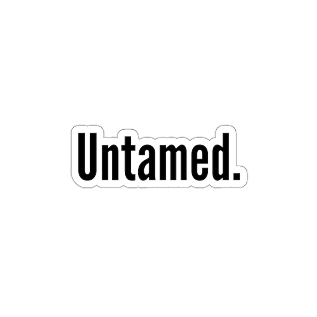 Untamed Die-Cut Stickers - Bold Self-Expression, Laptop Decals, Gift for Adventurers, Wall Decor, Art Supplies